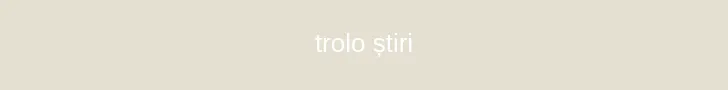 trolo știri