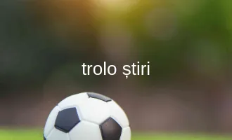Trolo știri